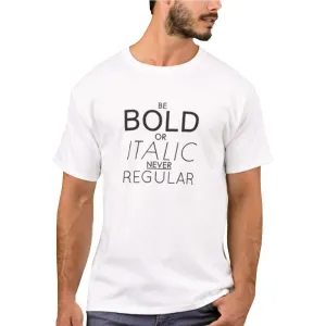 Nutcase Designer Round Neck Men's T-Shirt Wrinkle-Free Poly Cotton Tees - Quotes Be Bold