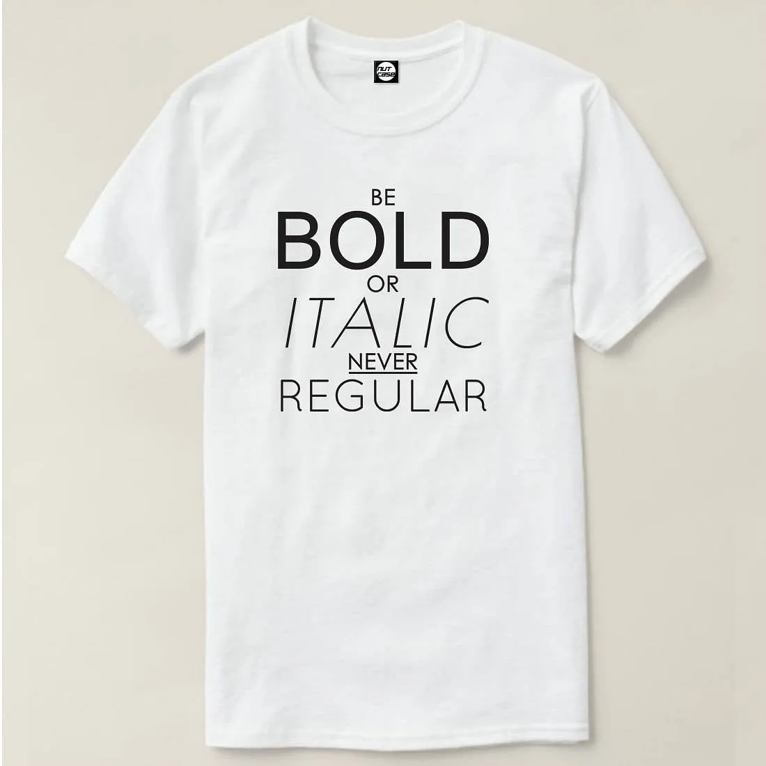 Nutcase Designer Round Neck Men's T-Shirt Wrinkle-Free Poly Cotton Tees - Quotes Be Bold