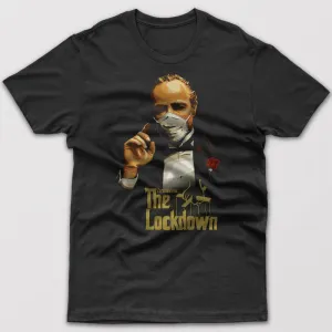 The Lockdown Godfather - T-shirt